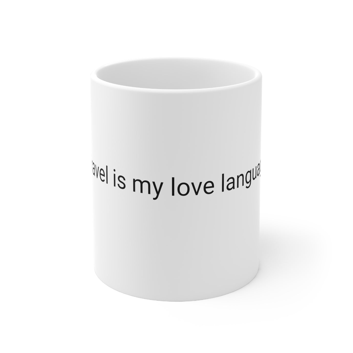 Travel is my love language Ceramic Mug 11oz